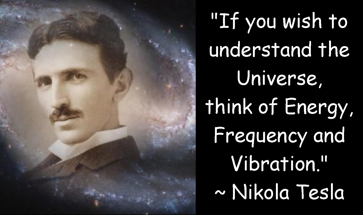 Nikola Tesla; If you wish to understand the universe, think of energy, frequency and vibration; electroceutical; Healy